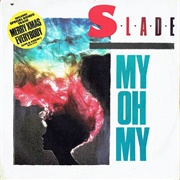 My Oh My - Slade