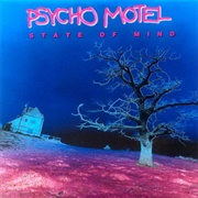 Psycho Motel-  State of Mind