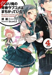 My Youth Romantic Comedy Is Wrong, as I Expected Volume 4 (Wataru Watari)