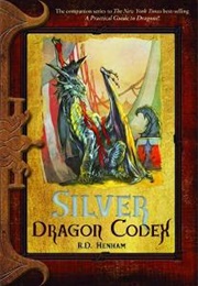 Silver Dragon Codex (R.D Hemham)