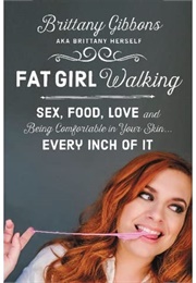 Fat Girl Walking (Brittany Gibbons)