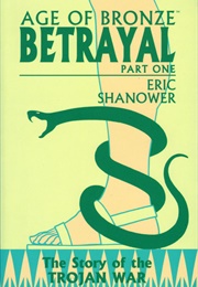 Age of Bronze: Betrayal (Eric Shanower)