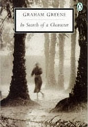 In Search of Character (Graham Greene)