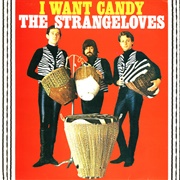 The Strangegloves - I Want Candy