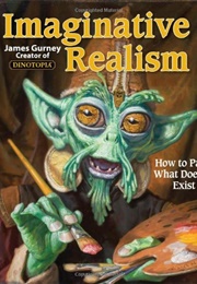 Imaginative Realism (James Gurney)