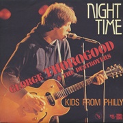Night Time by George Thorogood &amp; the Destroyers