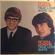 True Love Ways - Peter and Gordon