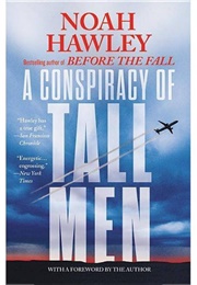 A Conspiracy of Tall Men (Noah Hawley)