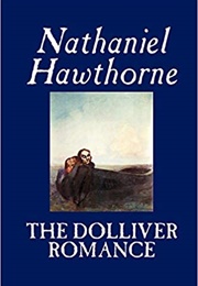 The Dolliver Romance (Nathaniel Hawthorne)