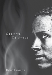 Silent We Stood (Henry Chappell)