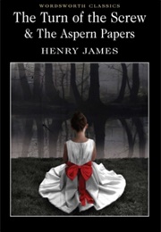 The Turn of the Screw &amp; the Aspern Papers (Henry James)