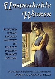 Unspeakable Women (Robin Pickering-Iazzi (Ed.))