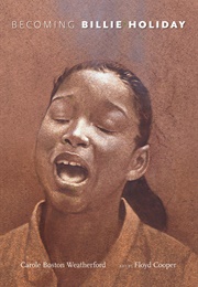 Becoming Billie Holiday (Carole Boston Weatherford)