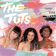 The Tuts - Update Your Brain