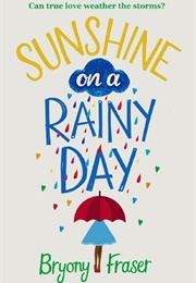 Sunshine on a Rainy Day (Bryony Fraser)