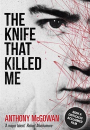 The Knife That Killed Me (Anthony McGowan)