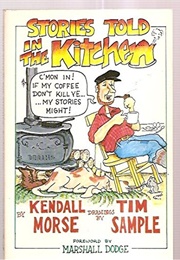 Stories Told in the Kitchen (Kendall Morse)