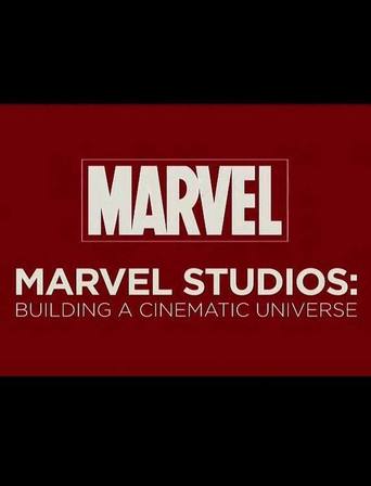 Marvel Studios: Building a Cinematic Universe (2012)