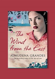 The Wind From the East (Almudena Grandes)