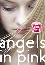 Angels in Pink: Raina&#39;s Story (Lurlene Mcdaniel)