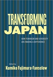 Transforming Japan (Kumiko Fujimura-Fanselow)