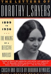 The Letters of Dorothy L. Sayers 1899-1936 (Dorothy L. Sayers, Barbara Reynolds (Editor))