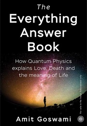 The Everything Answer Book (Amit Goswami)