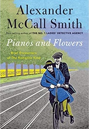 Pianos and Flowers (Alexander McCall Smith)