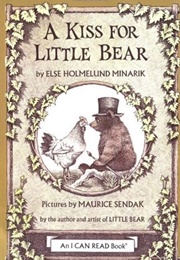 A Kiss for Little Bear (Else Holmelund Minarik and Maurice Sendak)