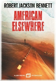 American Elsewhere (Robert Jackson Bennett)