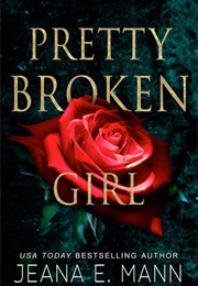 Pretty Broken Girls (Jeana E Mann)