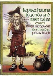 Leprechauns, Legends &amp; Irish Tales (Hugh McGowan)