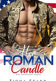 Her Roman Candle (Fiona Starr)