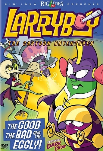 Veggietales: Larryboy - The Good, the Bad, and the Eggly (2003)