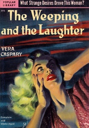 The Weeping and the Laughter (Vera Caspary)