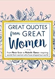 Great Quotes From Great Women (Various)