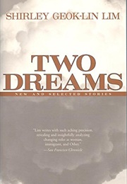 Two Dreams (Shirley Geok-Lin Lim)