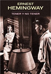 Tener Y No Tener (Ernest Hemingway)