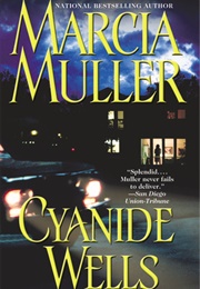 Cyanide Wells (Marcia Muller)