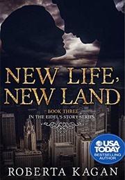 New Life, New Land (Roberta Kagan)