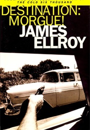 Destination Morgue (James Ellroy)