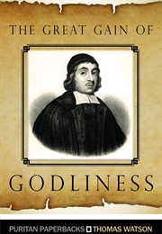 The Great Gain of Godliness (Thomas Watson)