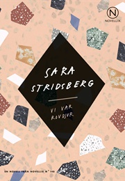 Vi Var Rovdjur (Sara Stridsberg)