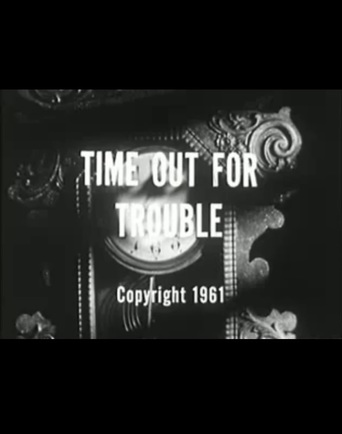 Time Out for Trouble (1961)