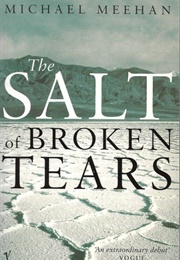 The Salt of Broken Tears (Michael Meehan)