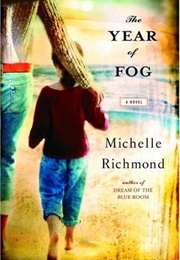 The Year of Fog (Michelle Richmond)