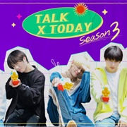 TXT: Talk X Today S3