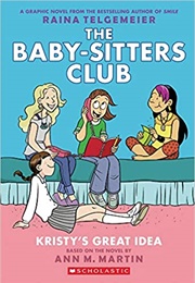 The Baby-Sitter&#39;s Club Graphix (Martin &amp; Telgemeier)