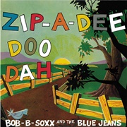 Bob B. Soxx and the Blue Jeans - Zip-A-Dee Doo Dah