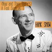 (Now and Then, There&#39;s) a Fool Such as I - Hank Snow